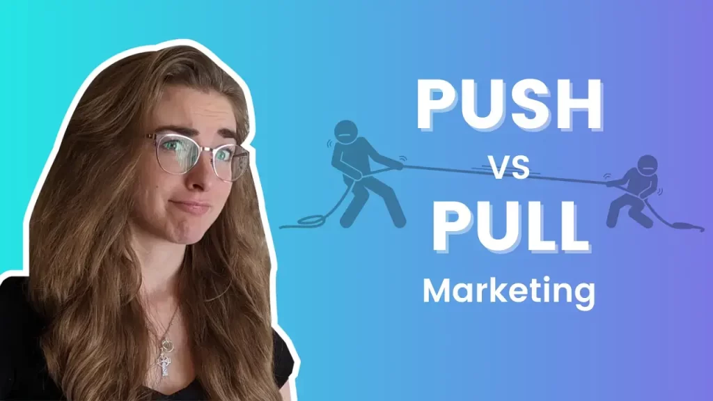 Pull vs Pull Marketing