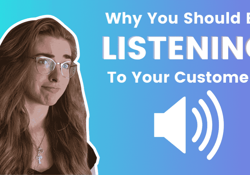 Listen to your customers