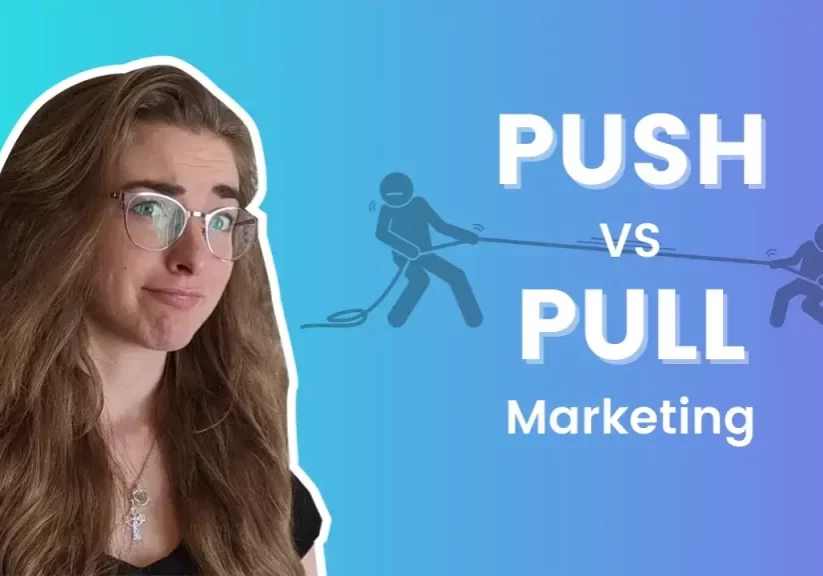 Pull vs Pull Marketing