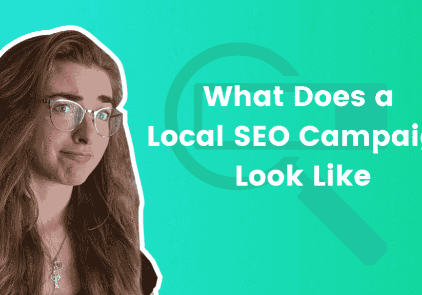What Does a Local SEO Campaign Look Like